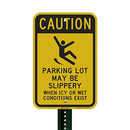 SmartSign 18 x 12 inch “Caution - Parking Lot May Be Slippery When Icy Or Wet Conditions Exist” Metal Sign, 63 mil Aluminum, 3M Laminated Diamond Grade Reflective Material, Black and Yellow, USA-Made - color: 12" x 18" DG Reflective Aluminum
