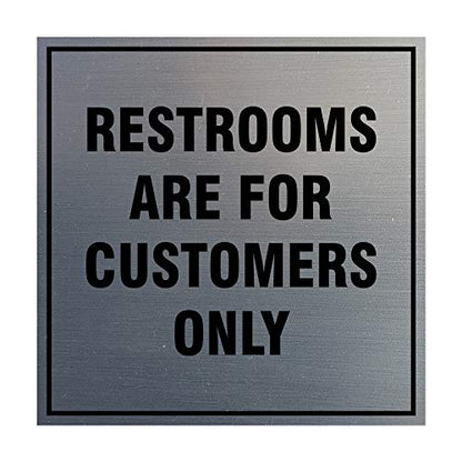 Signs ByLITA Square Restrooms Are For Customers Only Sign (Brushed Silver) - Small 1 Pack - color: Brushed Silver, size: 4 x 4" - Small (1 Pack)