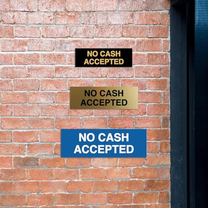 Basic No Cash Accepted Sign (Brushed Silver) - Small - color: Brushed Silver, size: 2 x 6" - Small (1 Pack)