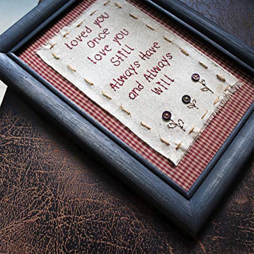 CVHOMEDECO. Primitives Antique Loved you once, love you still, always have and always will Stitchery Frame Wall Mounted Hanging Decor Art, 8 x 11 Inch - color: Loved you once, love you still, always have and always will